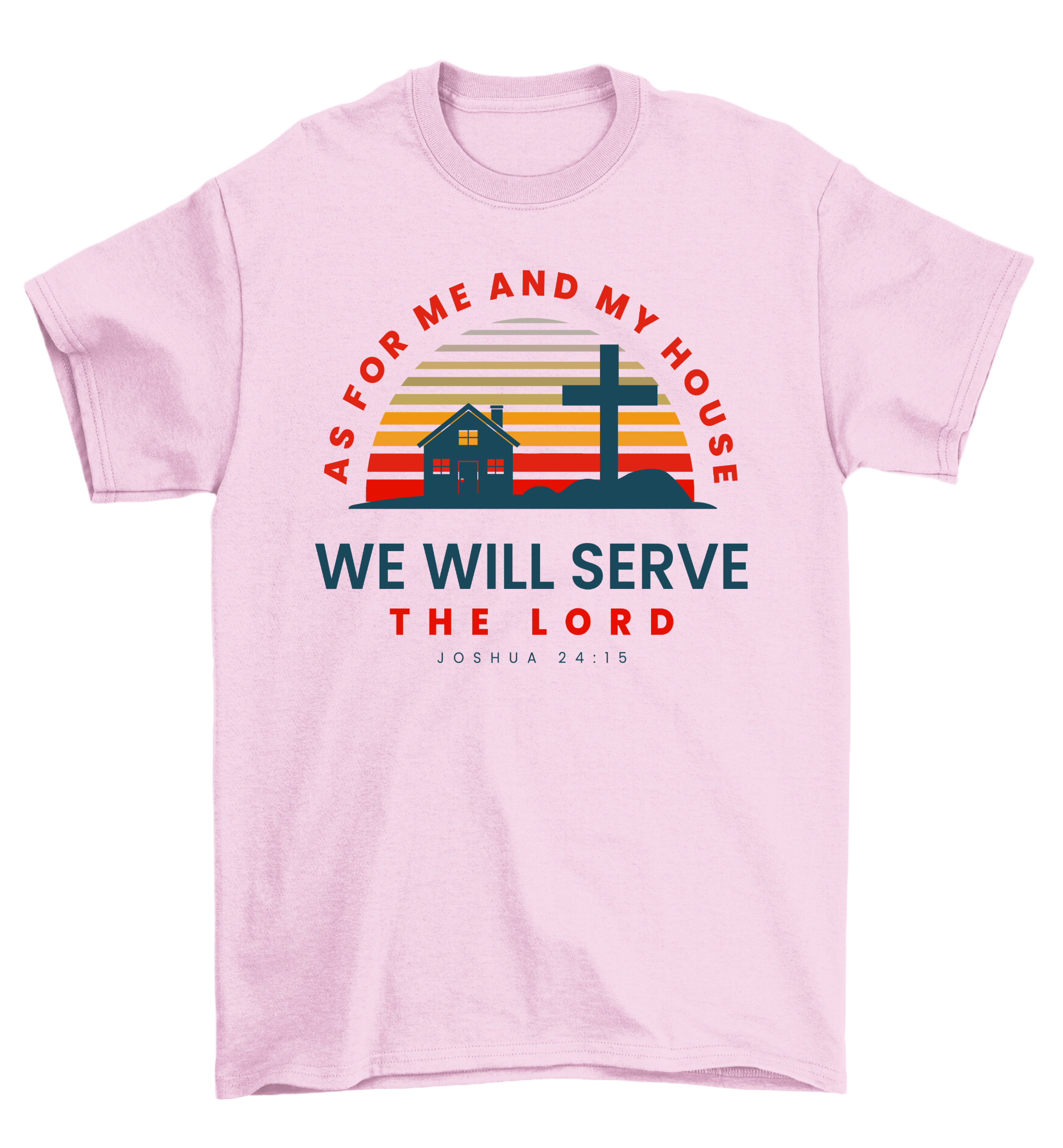 As For Me And My House We Will Serve The Lord