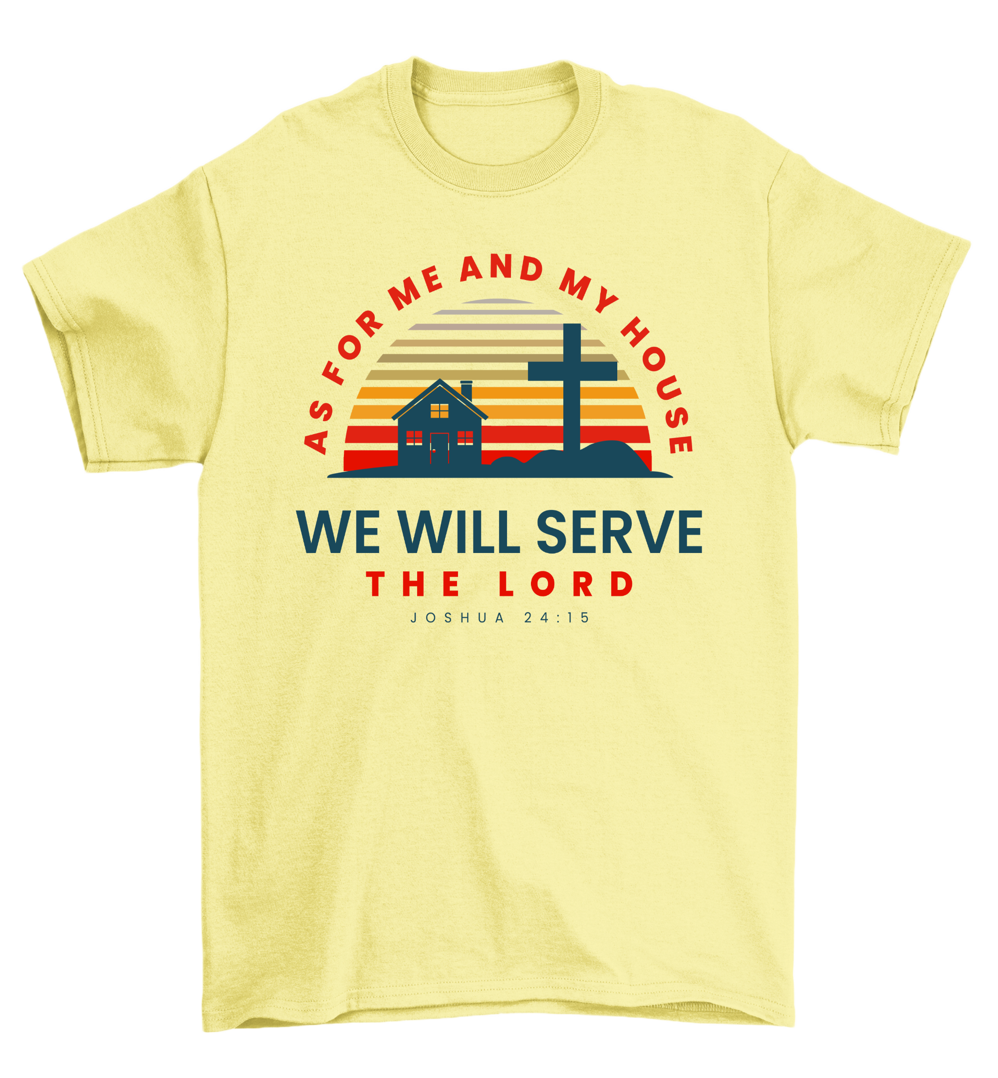 As For Me And My House We Will Serve The Lord