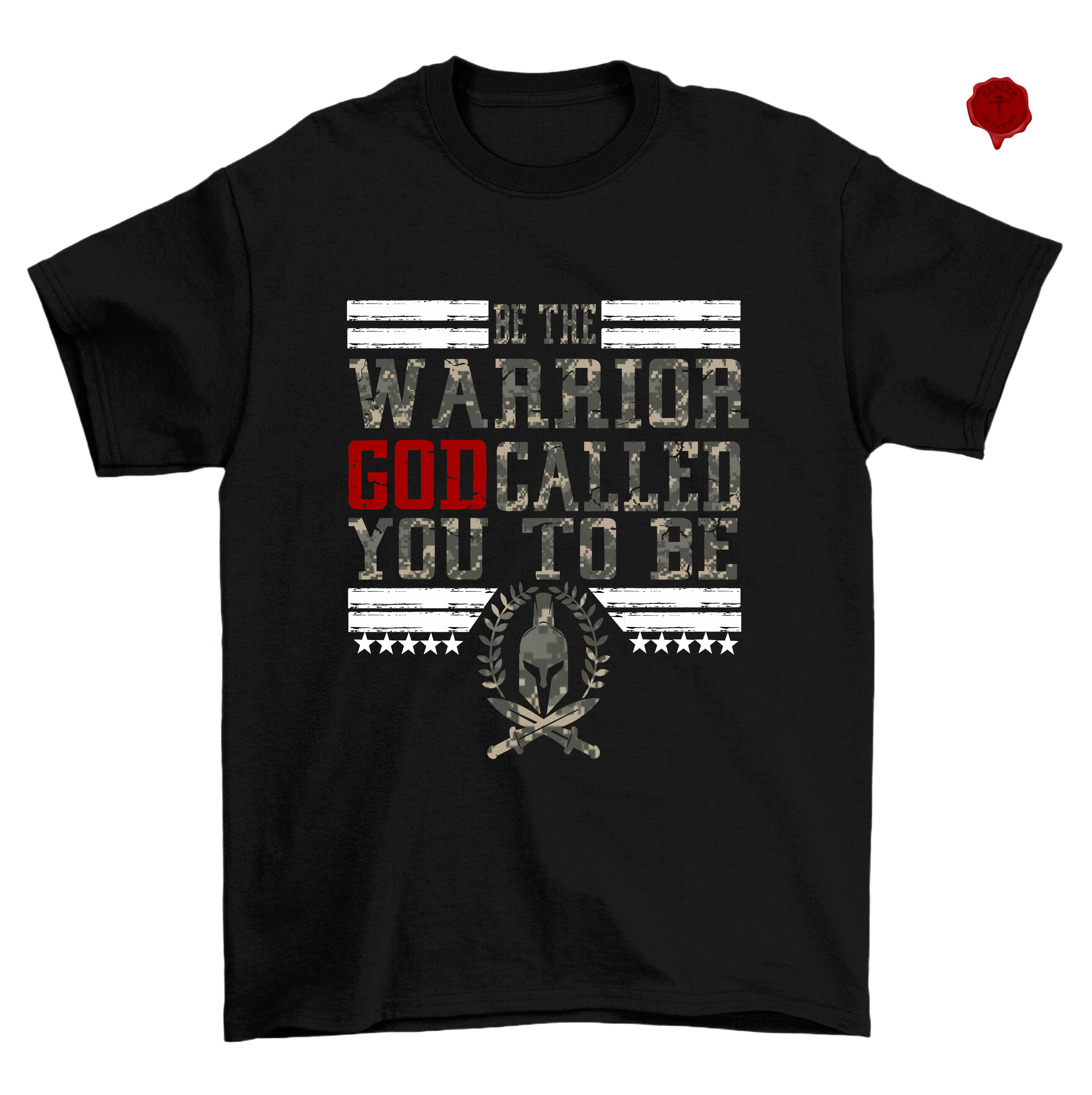 Be The Warrior God Called You To Be