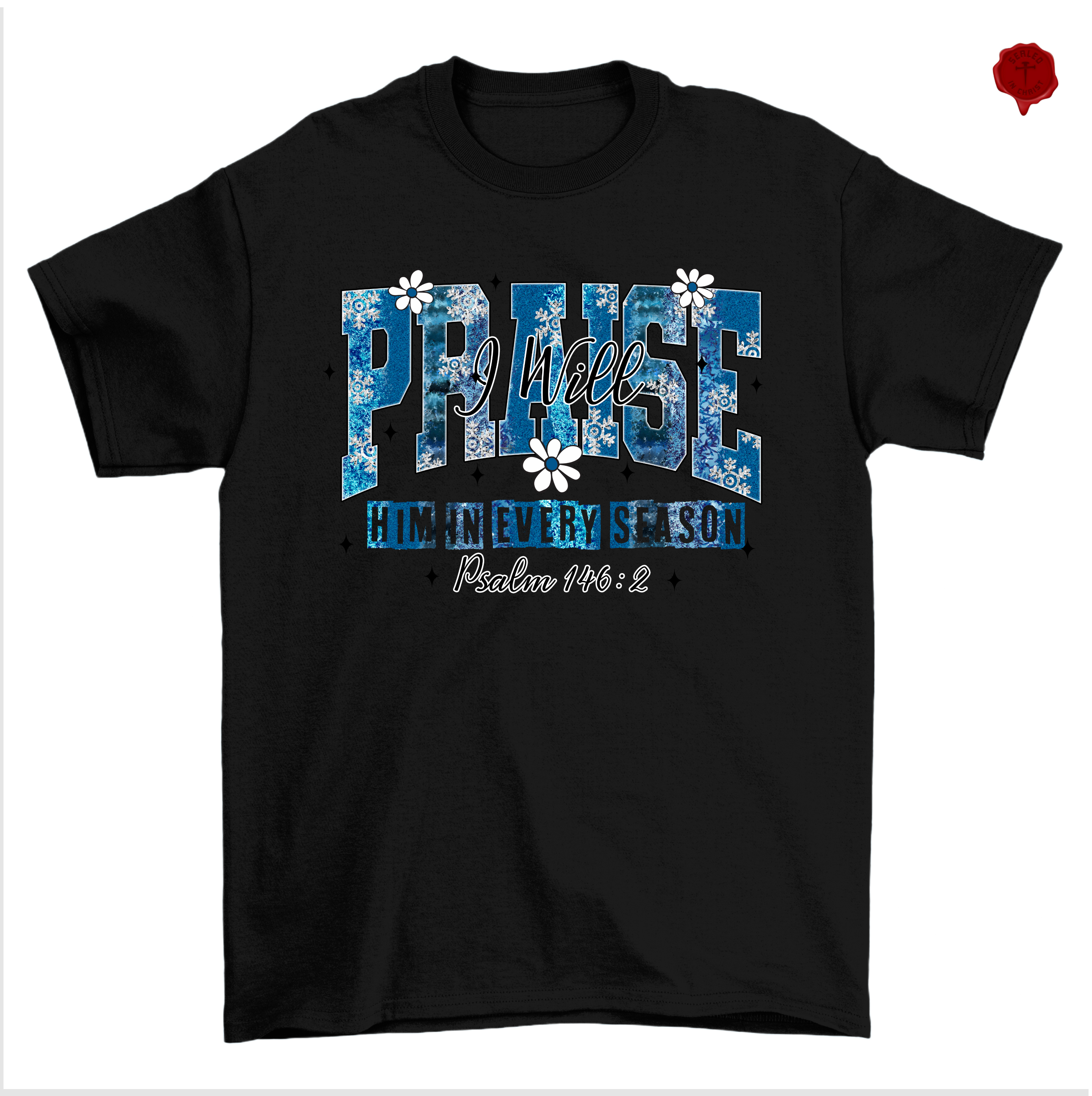 Praise Him In Every Season