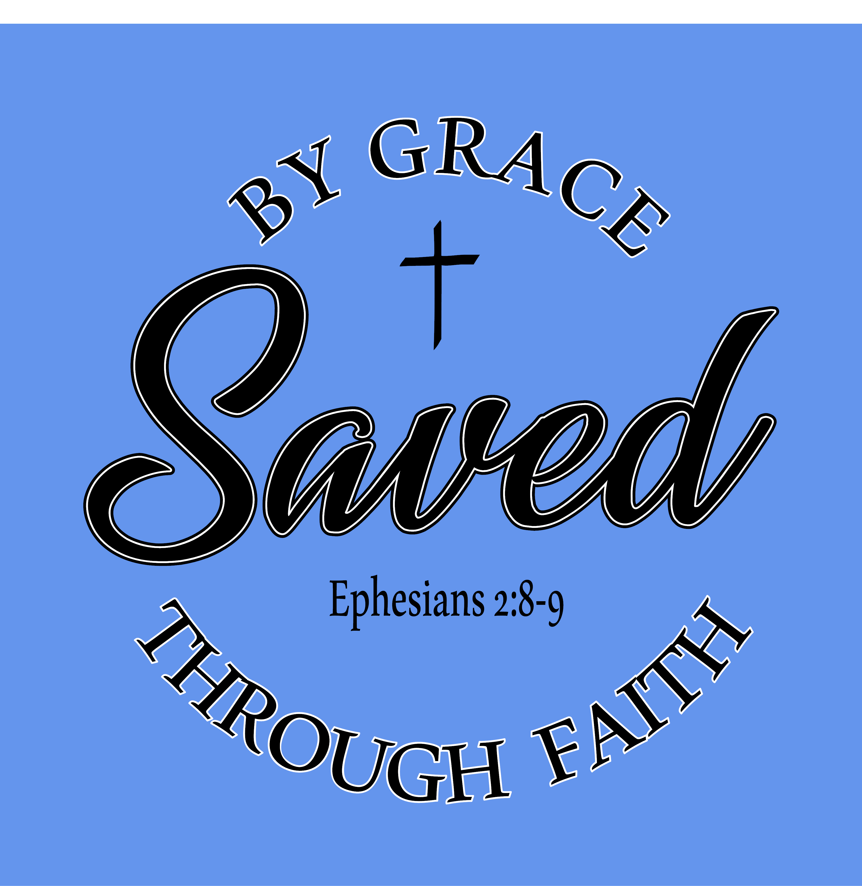 Saved By Grace Through Faith