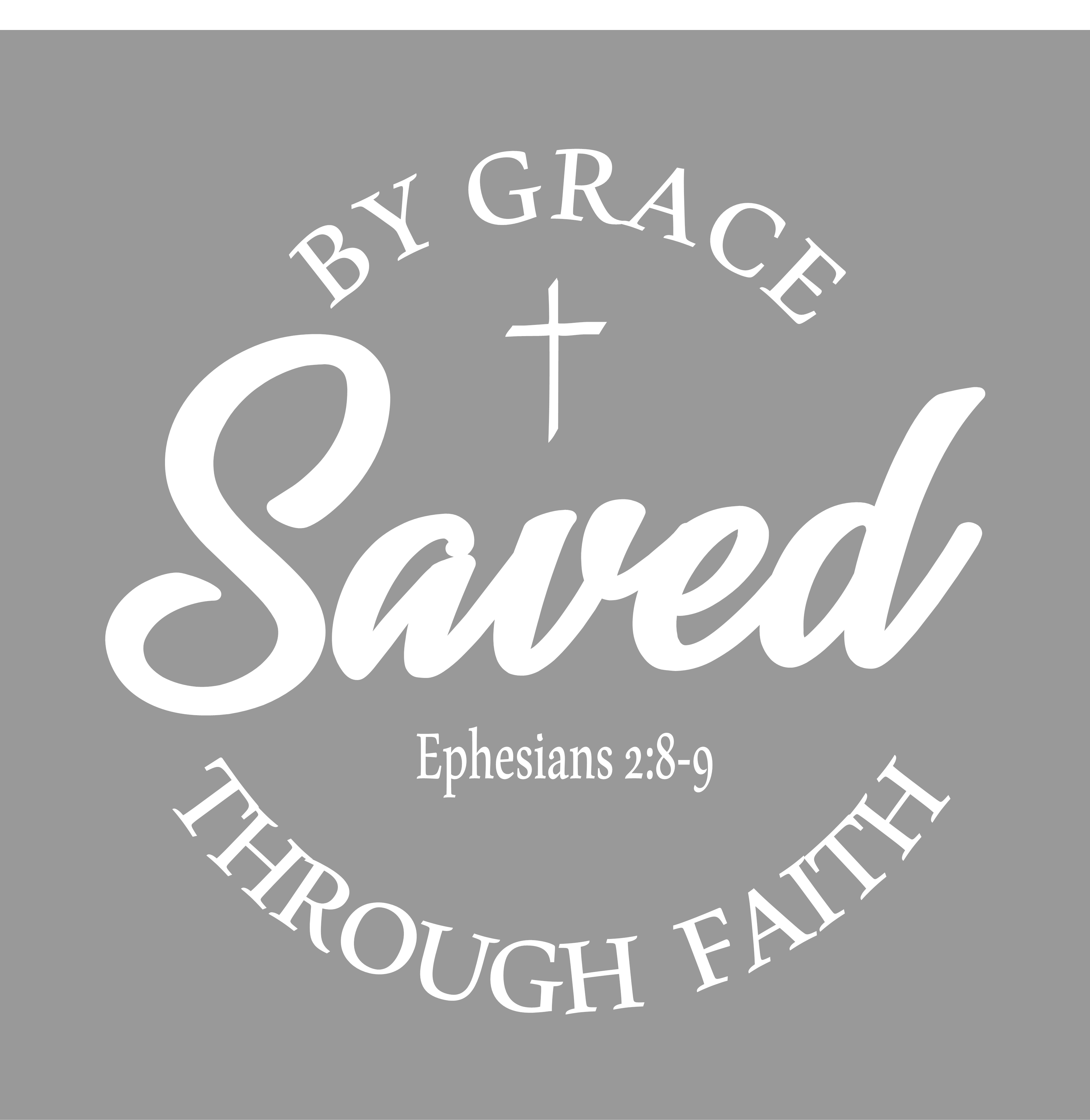 Saved By Grace Through Faith