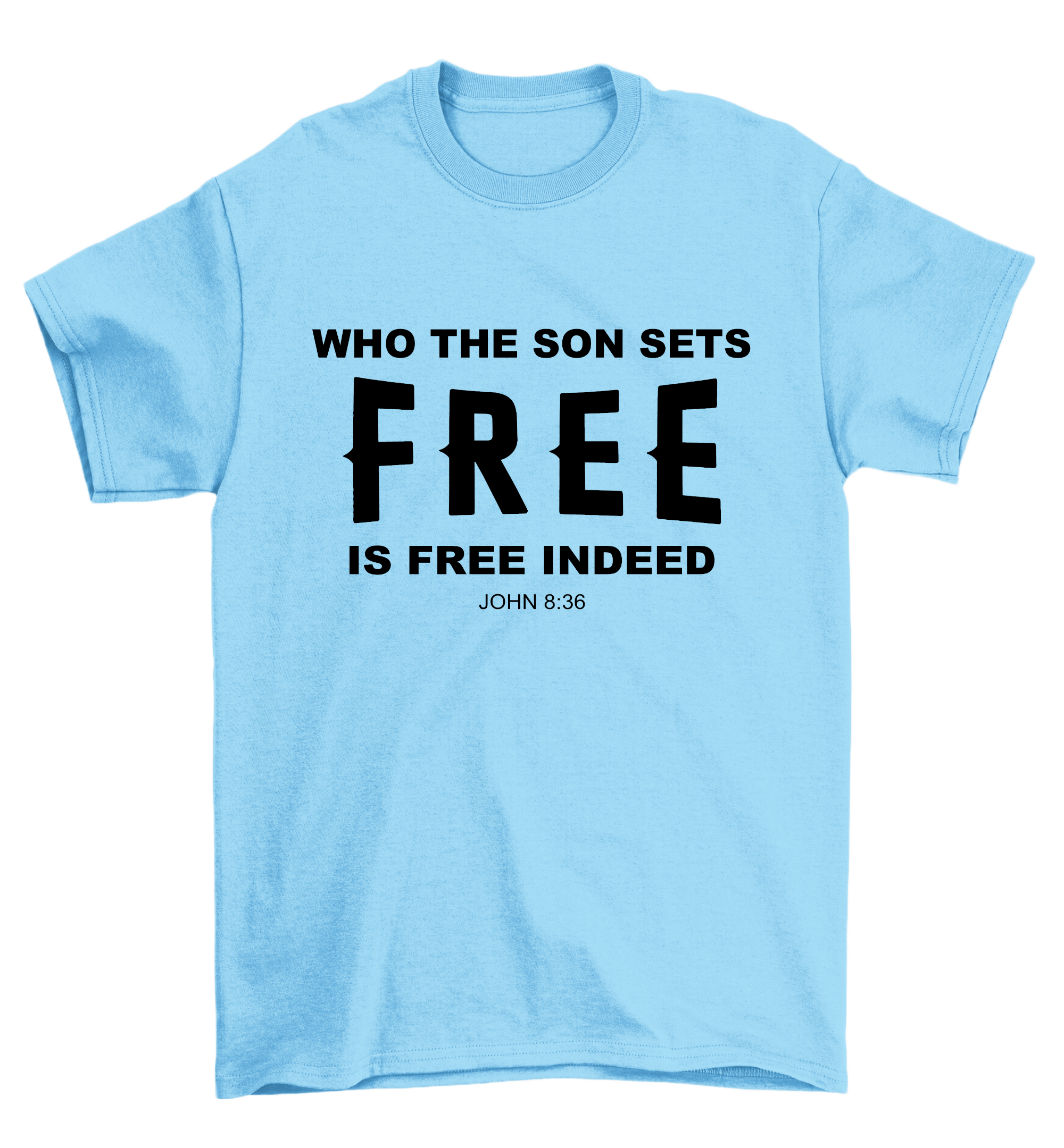 Who The Son Sets Free Is Free Indeed