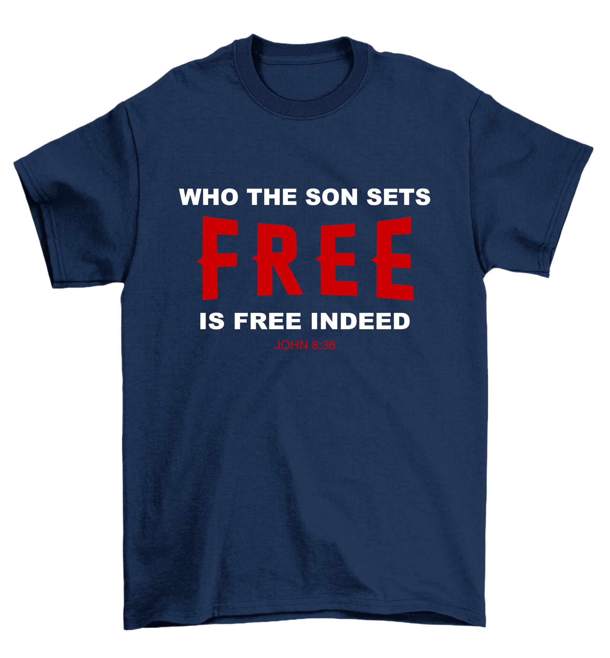 Who The Son Sets Free Is Free Indeed