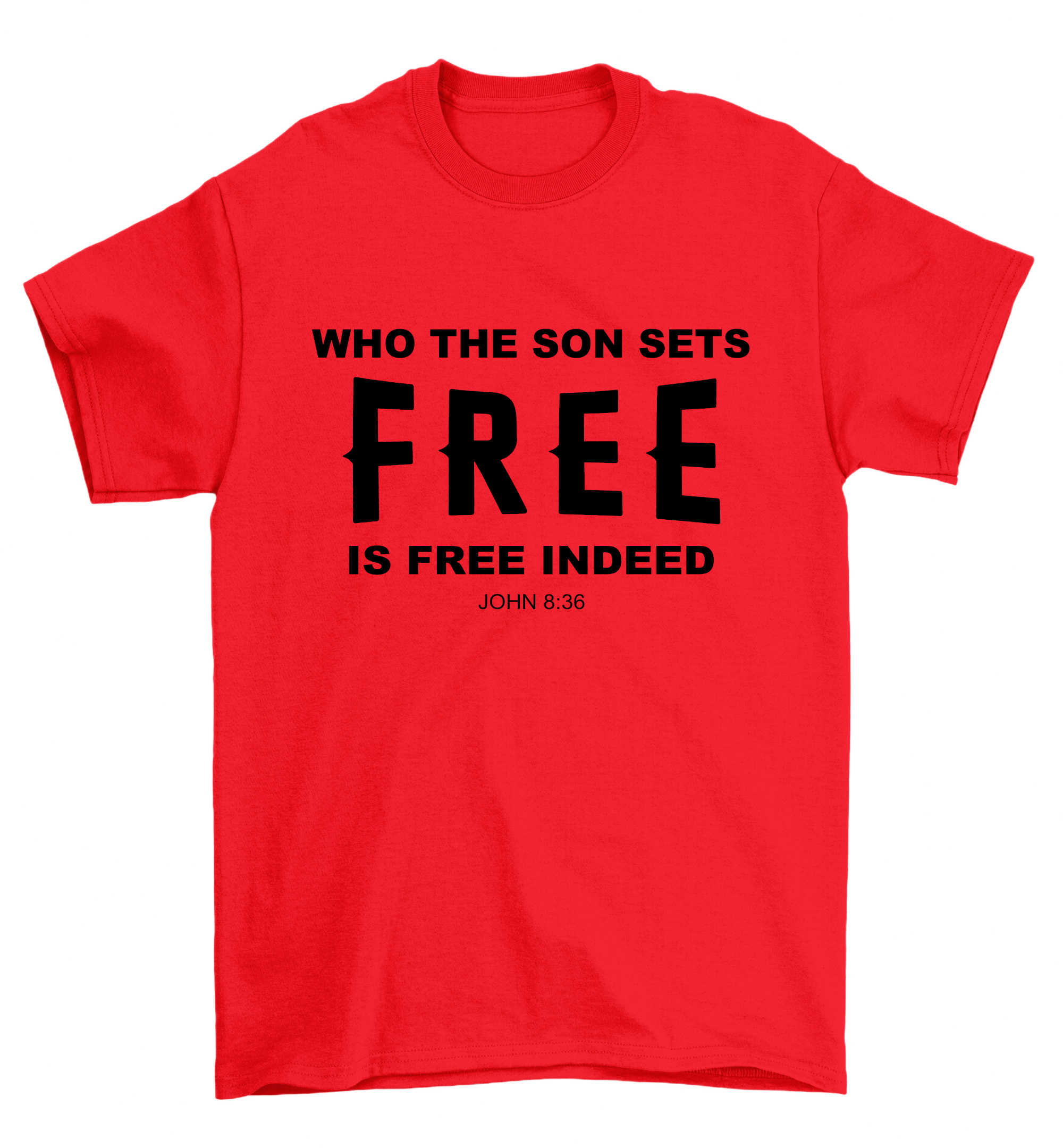 Who The Son Sets Free Is Free Indeed