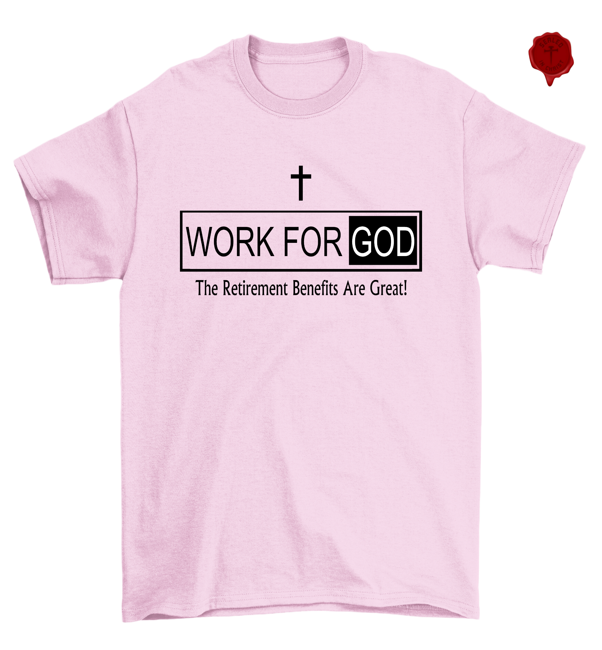 Work For God The Retirement Benefits Are Great