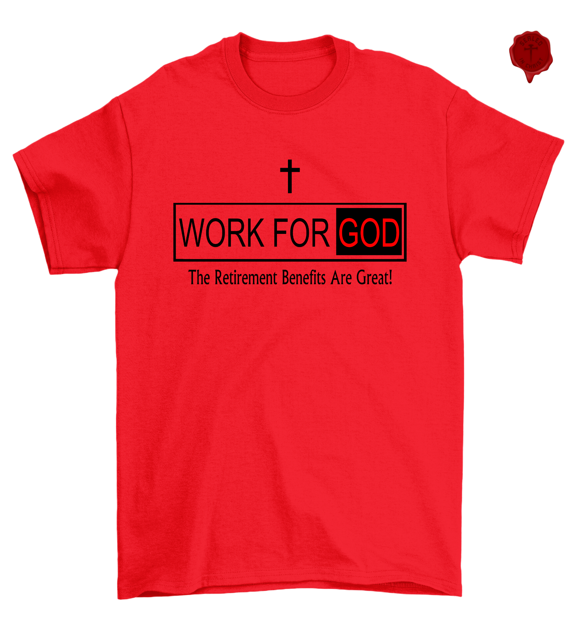 Work For God The Retirement Benefits Are Great