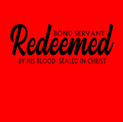 Bond Servant Redeemed By His Blood