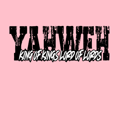 Yahweh King Of Kings Lord Of Lords