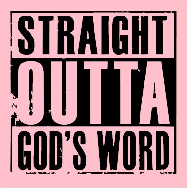 Straight Outta Gods Word