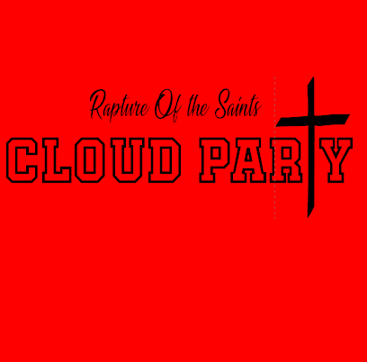 Cloud Party Rapture Of The Saints