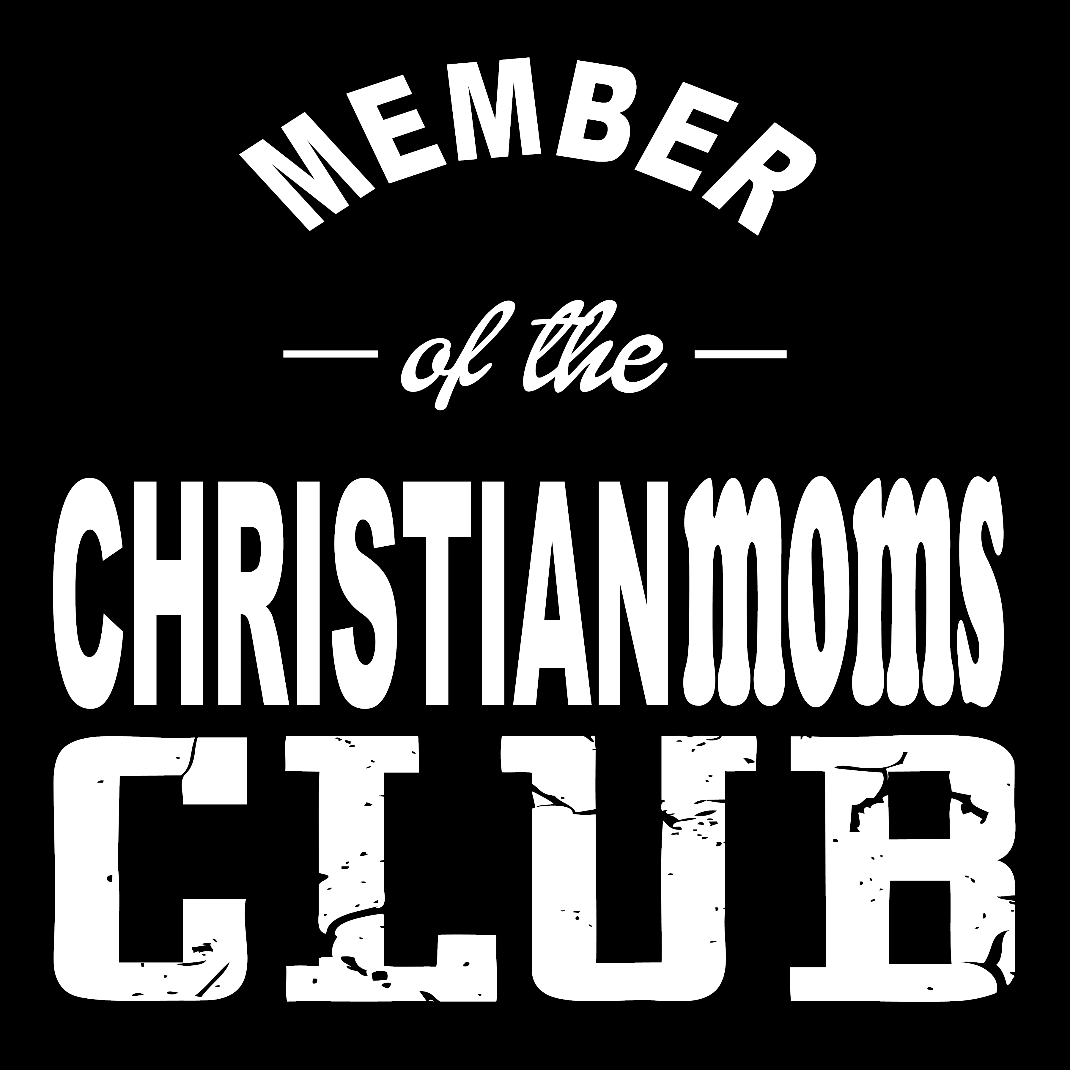 Member Of Christian Moms Club