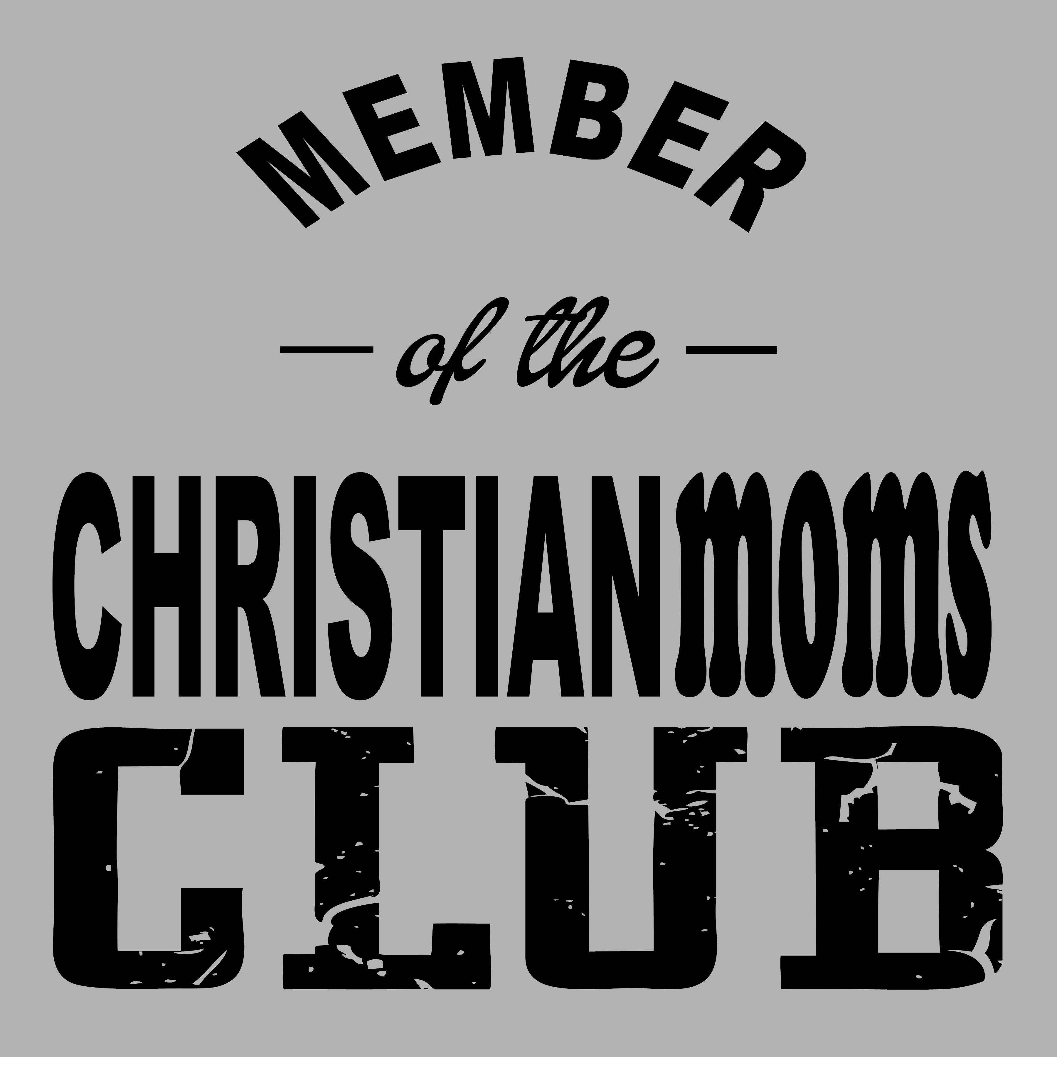 Member Of Christian Moms Club