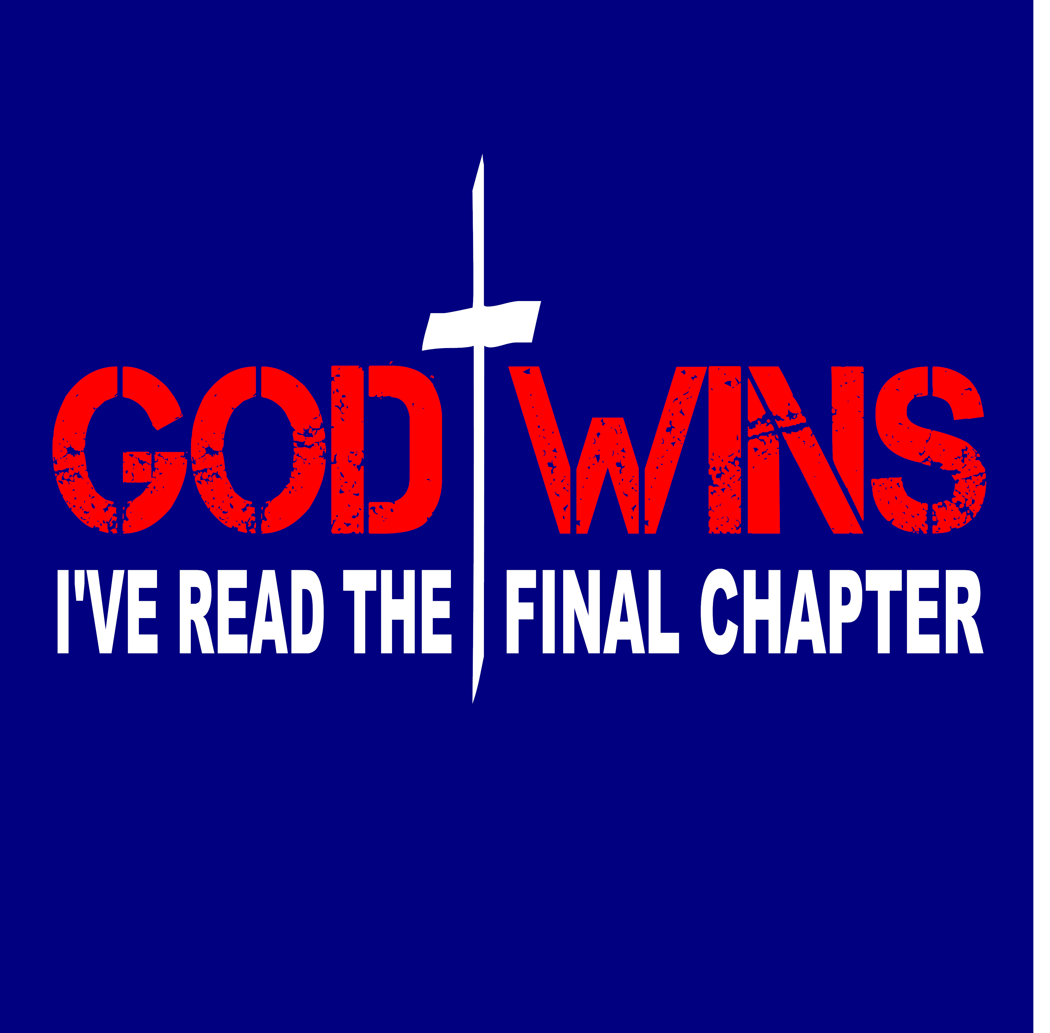 God Wins I've Read The Final Chapter