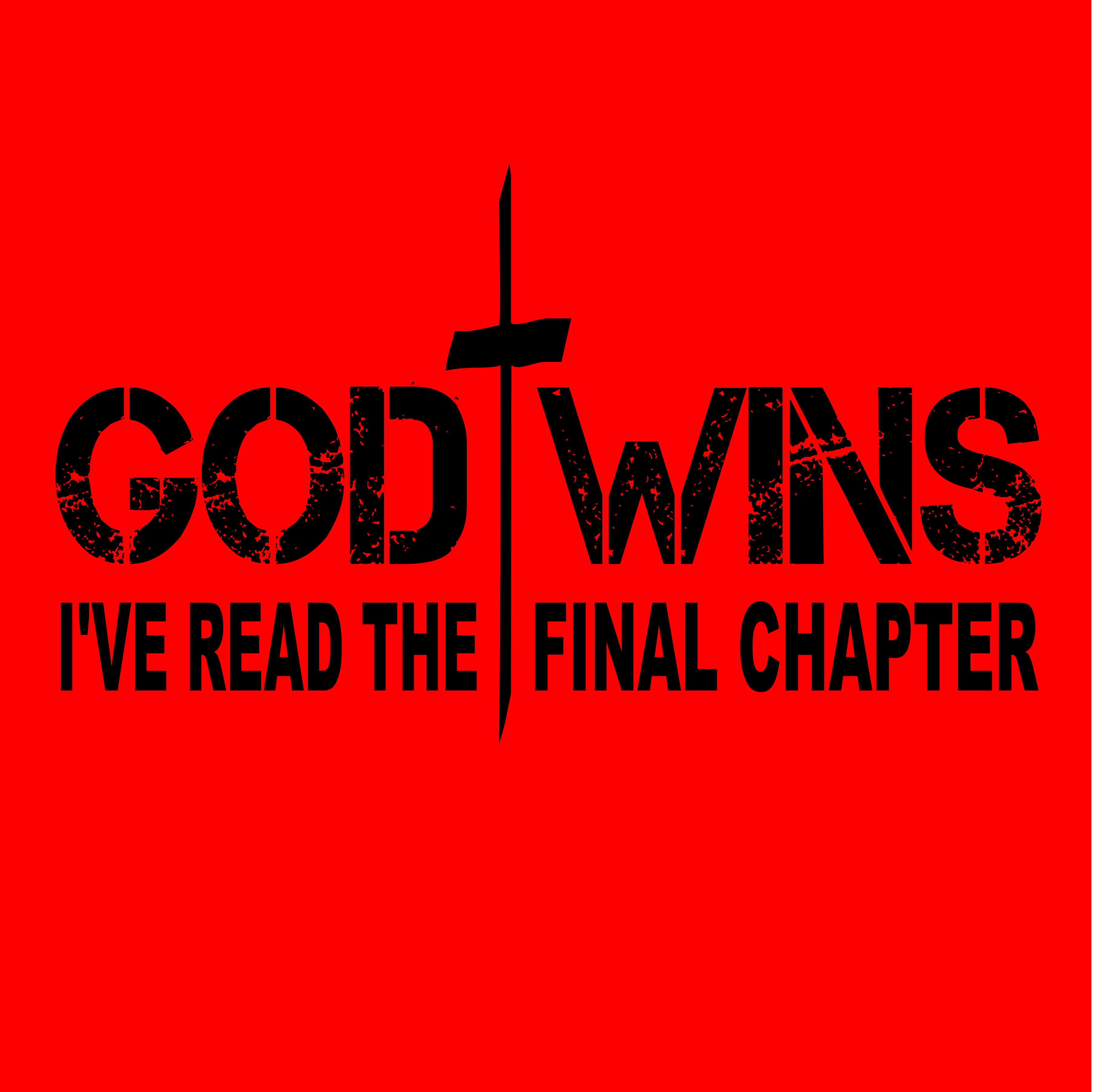 God Wins I've Read The Final Chapter