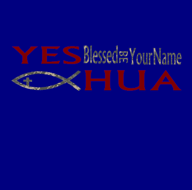 Yeshua Blessed Be Your Name