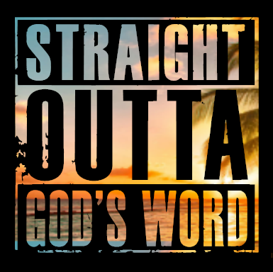 Straight Outta Gods Word