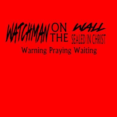 Watchman On The Wall