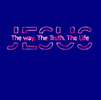 Jesus The Way The Truth The Life